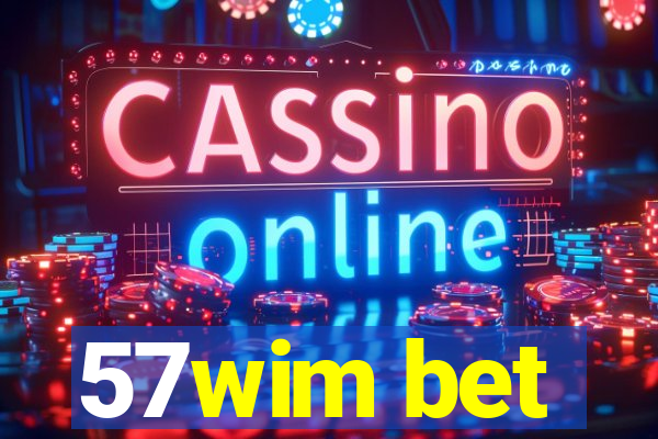 57wim bet